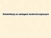 Rehabilitacja po zabiegach kardiochirurgicznych