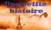 Une petite histoire