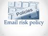 Email risk policy