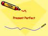 Present Perfect