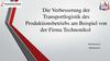 Die Verbesserung der Transportlogistik des Produktionsbetriebs am Beispiel von der Firma Technonikol