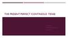 The present perfect continious tense