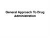 General approach to drug administration