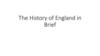 The History of England in Brief