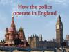 How the police operate in England