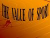 THe value of sport