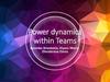 Power dynamics within Teams