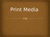 Print Media