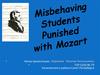 Misbehaving Students Punished with Mozart