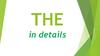 The in details