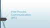 Inter-Process Communication (IPC). Межпроцессное взаимодействие