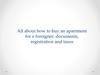 All about how to buy an apartment for a foreigner: documents, registration and taxes