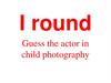 Guess the actor in child photography. Game