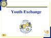 Youth Exchange is one of Rotary International’s