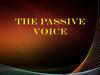 The Passive Voice. Пассивный залог