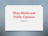 Mass media and public opinion. The formation of public opinion