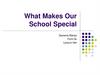 What makes our school special