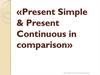 Present Simple & Present Continuous in comparison