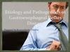 Etiology and Pathogenesis of Gastroesophageal Reflux Disease
