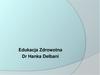 Edukacja Zdrowotna Dr Hanka Delbani