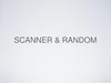 Scanner & random