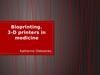 Bioprinting. 3-D printers in medicine