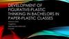 Development of figurative-plastic thinking in bachelors in paper-plastic classes