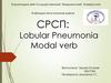 Lobular Pneumonia. Modal verb