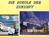 Die  schule  der zukunft