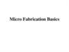 Micro Fabrication Basics Micro Fabrication Basics