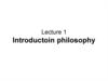 Introductoin philosophy.  Lecture 1