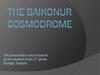 The Baikonur cosmodrome