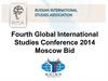 Fourth Global International Studies Conference 2014 Moscow Bid