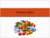 Presents (gifts)