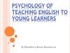Psychology of teaching English to young learners