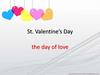 St. Valentine’s Day the day of love