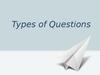 Types of Questions