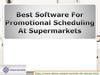 Best Software For Promotional Scheduling At Supermarkets