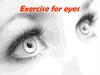 Exercise for eyes