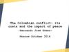 The Colombian conflict: its costs and the impact of peace