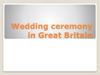 Wedding ceremony in Great Britain