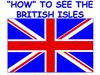 “How” to see the British Isles