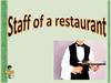 Staff of a restaurant