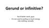 Gerund or infinitive