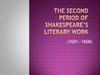 The second period of shakespeare’s literary work  (1601-1608)