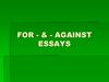 Essays for and against