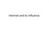 Internet and its influence