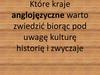 Które kraje anglojęzyczne warto zwiedzić biorąc pod uwagę kulturę historię i zwyczaje