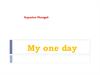 My one day