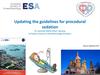 Updating the guidelines for procedural sedation Dr. Jannicke Mellin-Olsen, Norway European Society of Anaesthesiology Secretary